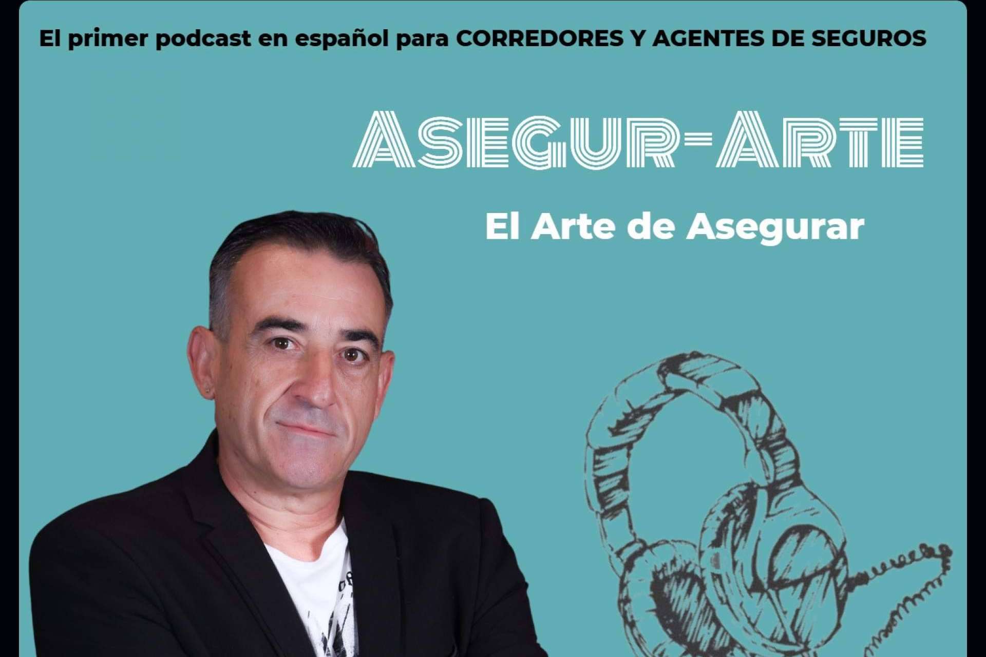 Rafael Bonilla y su podcast Asegur-arte para la formación en seguros