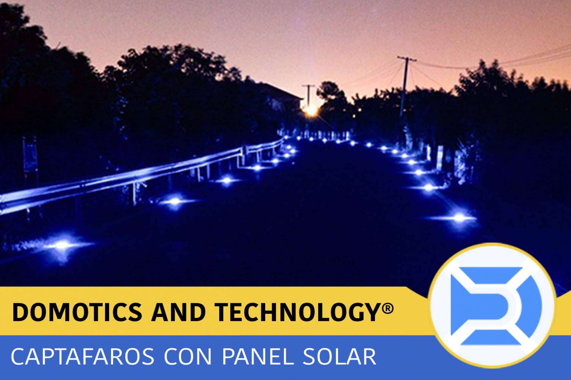 Las ventajas de los capta faros fabricados por Domotics and Technology
